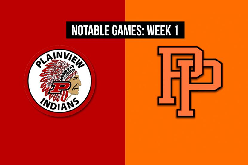 Notable games, Week 1 of the 2020 season: Plainview vs. Pilot Point.