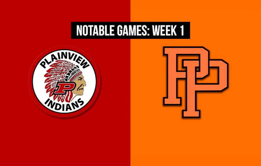 Notable games, Week 1 of the 2020 season: Plainview vs. Pilot Point.