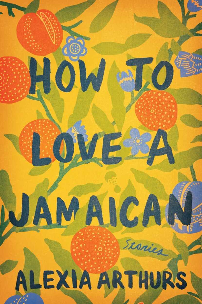 How To Love a Jamaican, by Alexia Arthurs