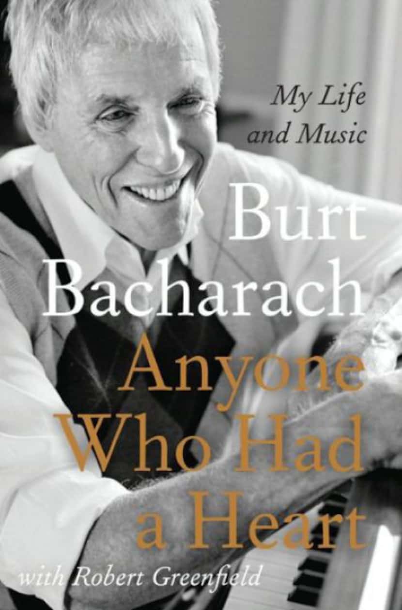 "Anyone Who Had A Heart: My Life and Music," by  Burt Bacharach with Robert Greenfield
