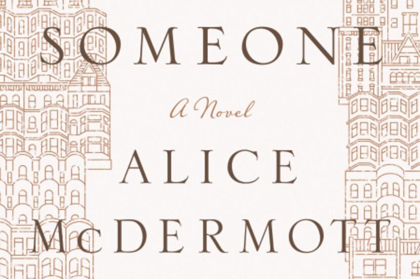 "Someone," by Alice McDermott