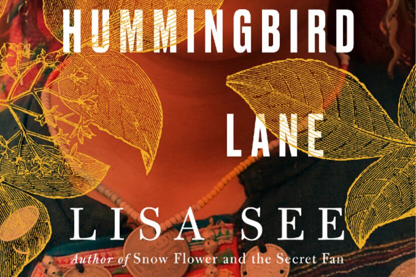 The Tea Girl of Hummingbird Lane, by Lisa See