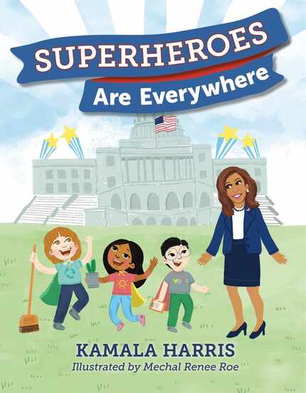 Superheroes are Everywhere by Sen. Kamala Harris reads like a thinly veiled campaign brochure.