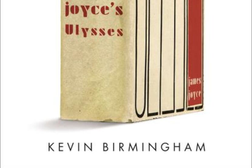 
“The Most Dangerous Book: The Battle for James Joyce’s Ulysses,” by Kevin Birmingham
