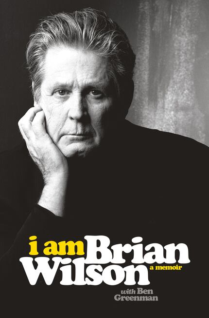 "I Am Brian WIlson," by Brian Wilson, with Ben Greenman.