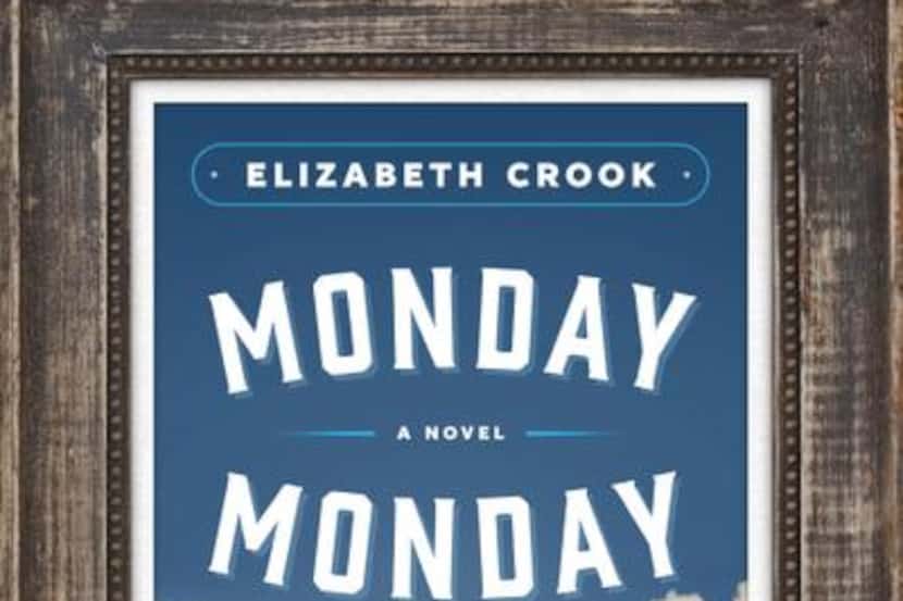 
“Monday, Monday,” by Elizabeth Crook
