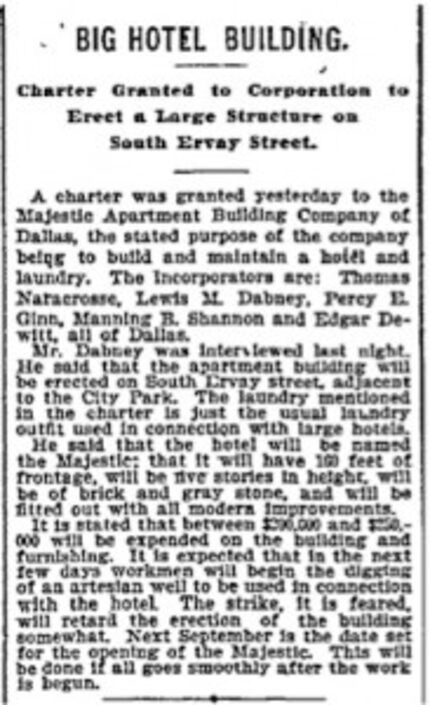  A 1905 story in the Dallas Morning News announces the hotel's construction. It was then...