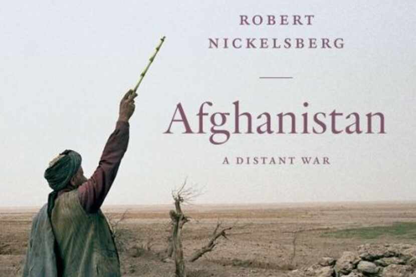 
“Afghanistan: A Distant War,” by Robert Nickelsbergt
