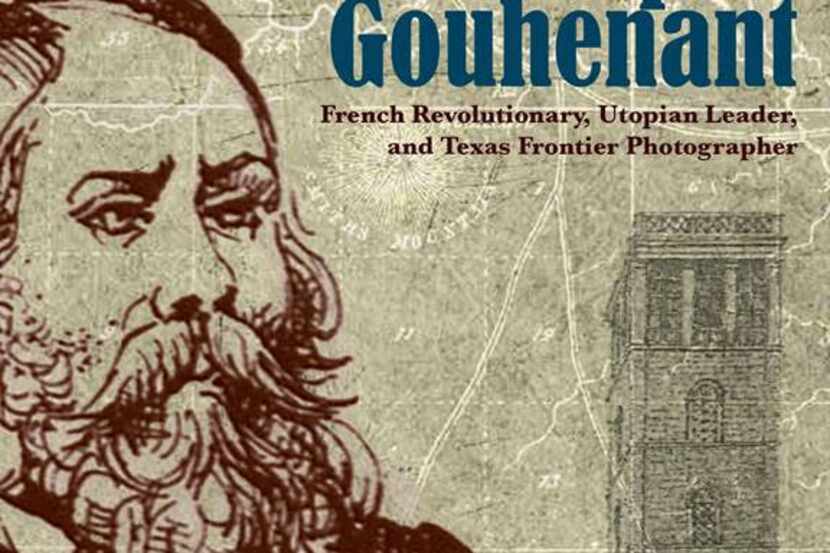 "Adolphe Gouhenant: French Revolutionary, Utopian Leader, and Texas Frontier Photographer,"...