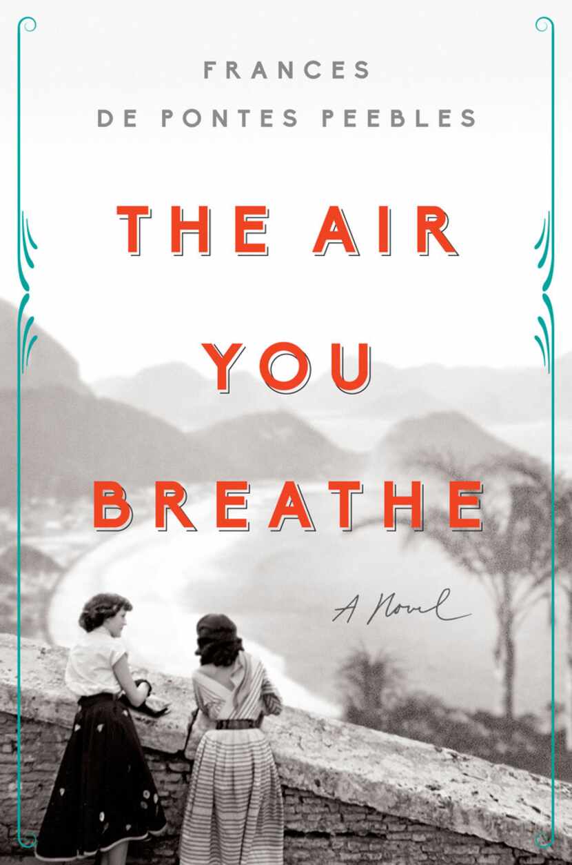The Air You Breathe, by Frances de Pontes Peebles. 