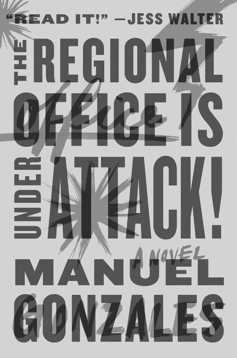 
“The Regional Office Is Under Attack!” by Manuel Gonzales
