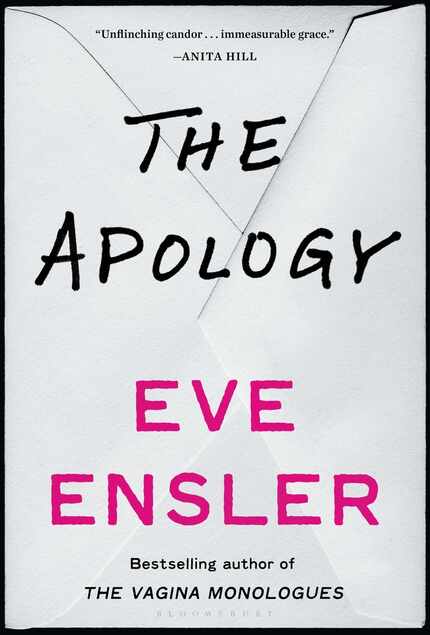 The Apology contains the words that writer Eve Ensler says she needed to hear her abusive...