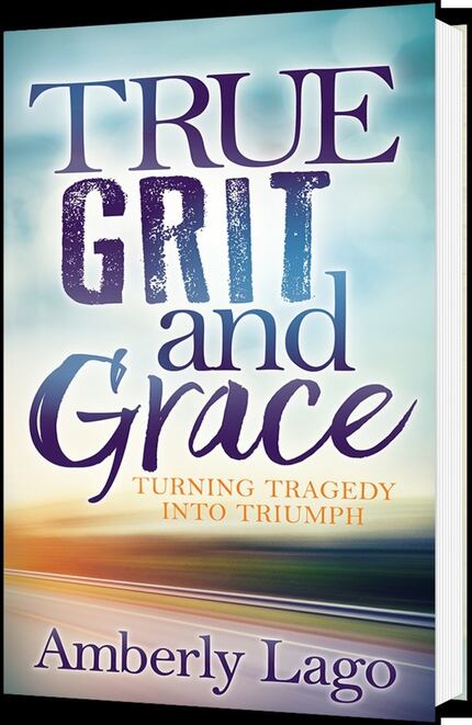 True Grit and Grace by Amberly Lago, a Texas native who now lives in California (Morgan...