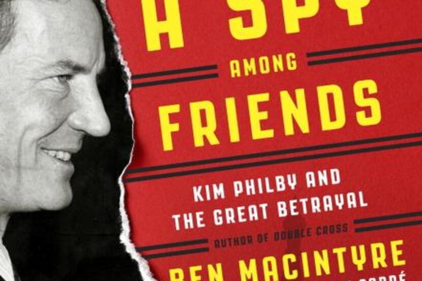 
“A Spy Among Friends,” by Ben Macintyre
