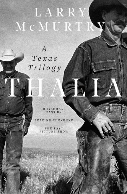 Thalia: A Texas Trilogy, by Larry McMurtry