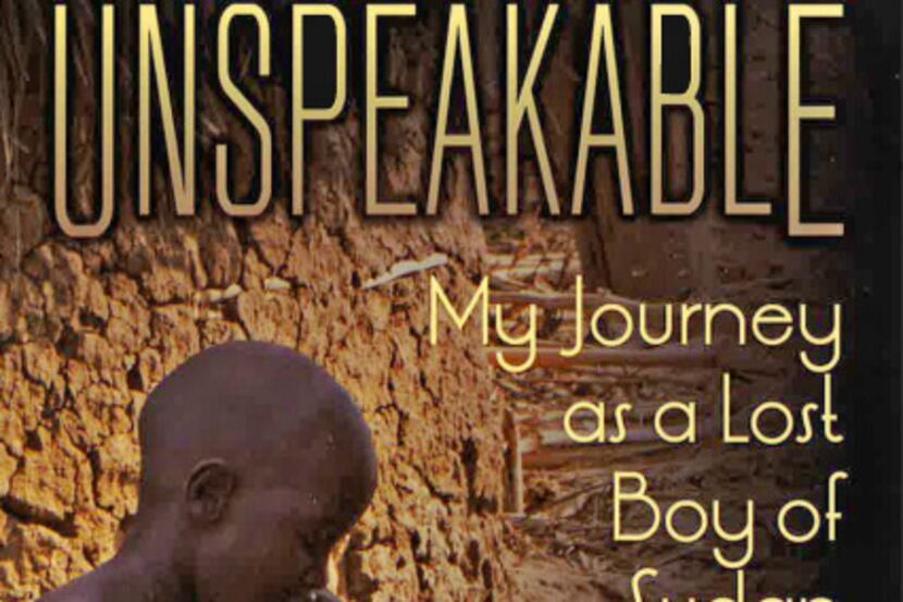 Unspeakable My Journey as a Lost Boy of Sudan by Reng Ajak Gieu