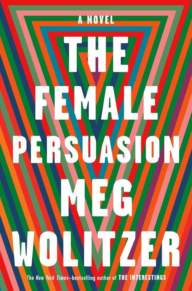 The Female Persuasion, by Meg Wolitzer