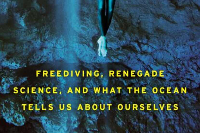 
“Deep: Freediving, Renegade Science, and What the Ocean Tells Us About Ourselves,” by James...