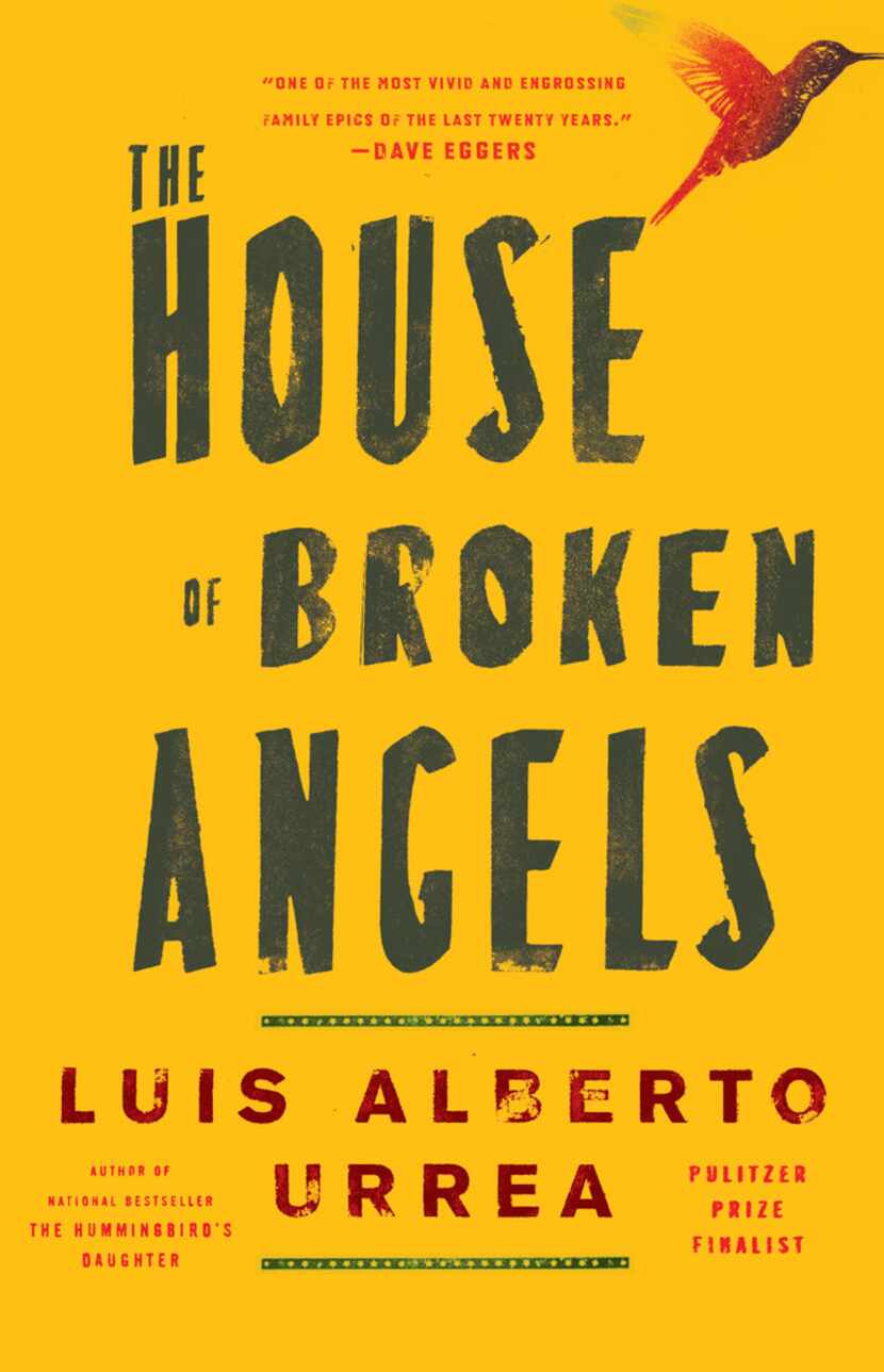 The House of Broken Angels, by Luis Alberto Urrea