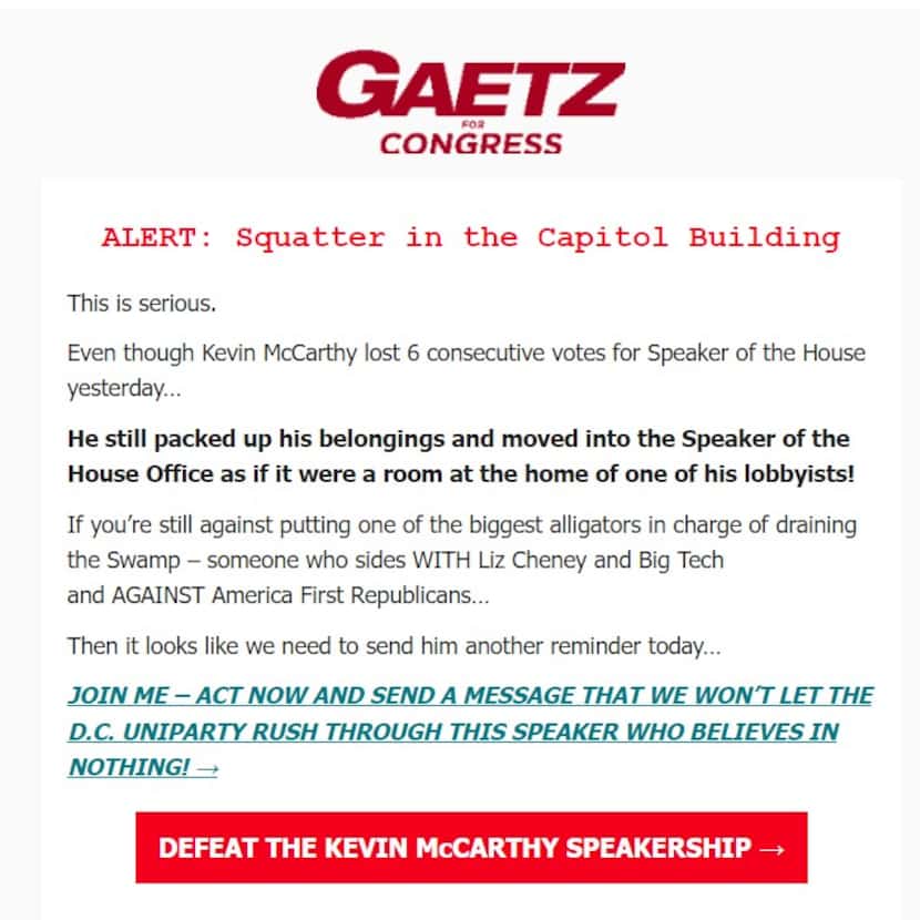Matt Gaetz fundraising email blast on Jan. 6, 2023, described Kevin McCarthy as a "squatter"...