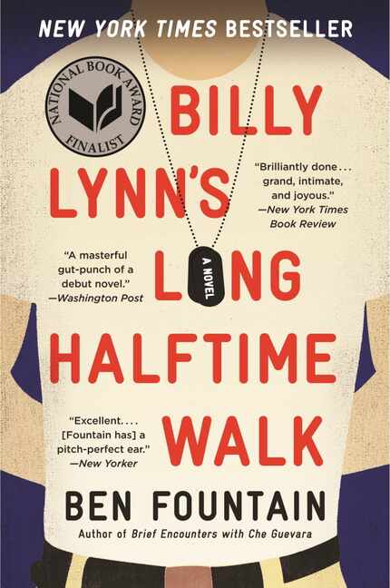 Billy Lynn's Long Halftime Walk, by Ben Fountain