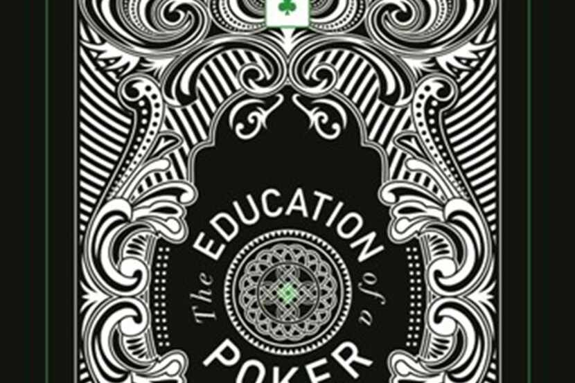 
The Education of a Poker Player, by James McManus
