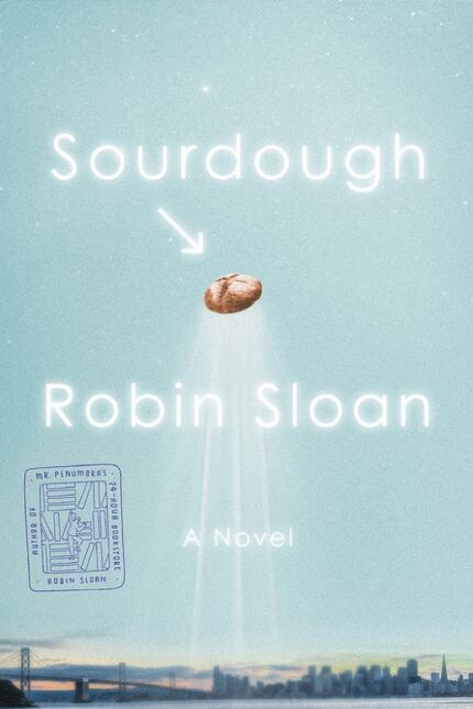 Sourdough, by Robin Sloan