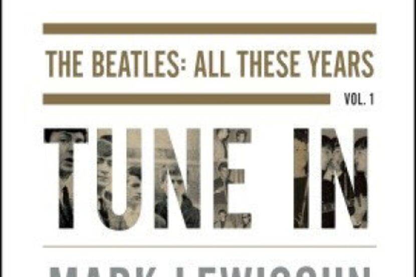 "The Beatles: All These Years,"  by Mark Lewisohn