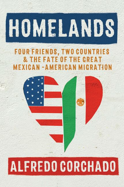 Homelands, by Alfredo Corchado