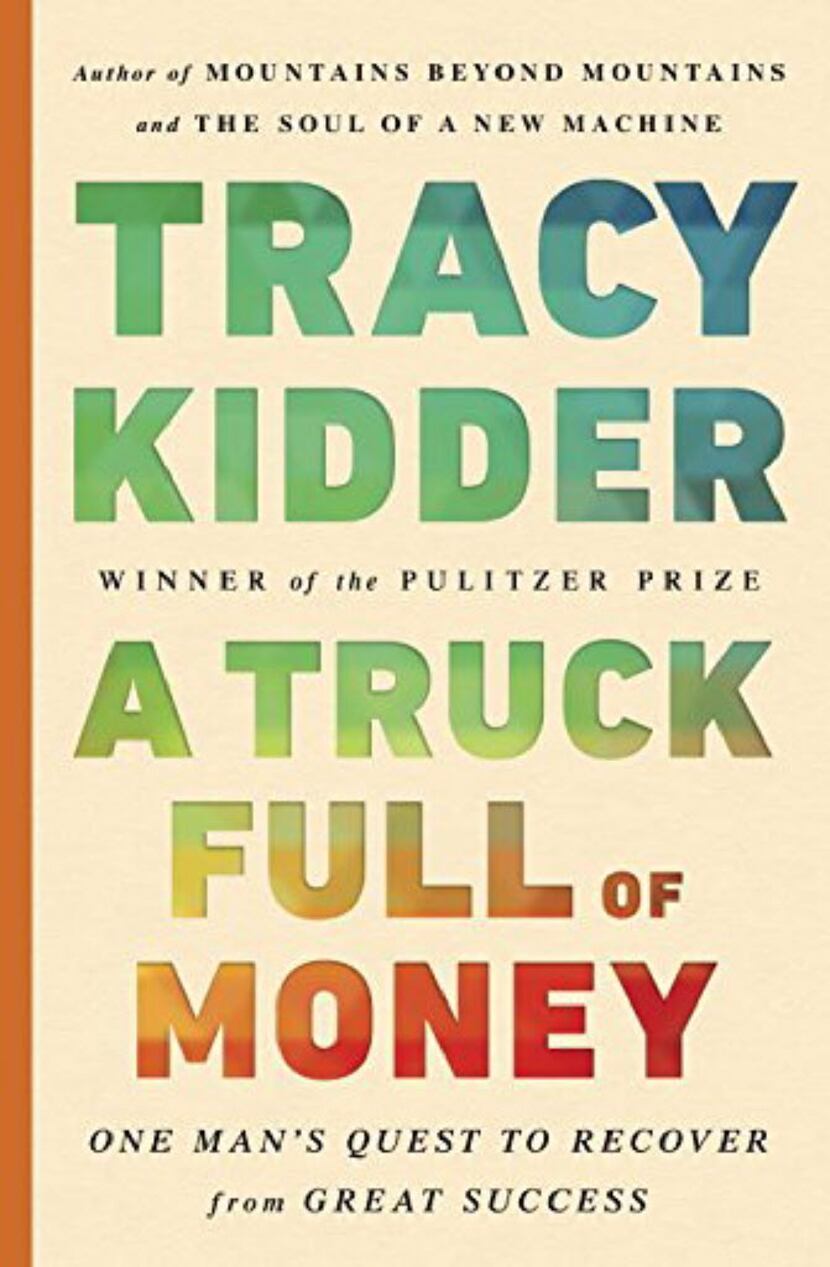 A Truck Full of Money, by Tracy Kidder