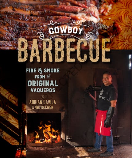 "Cowboy Barbecue: Fire and Smoke from the Original Texas Vaqueros."