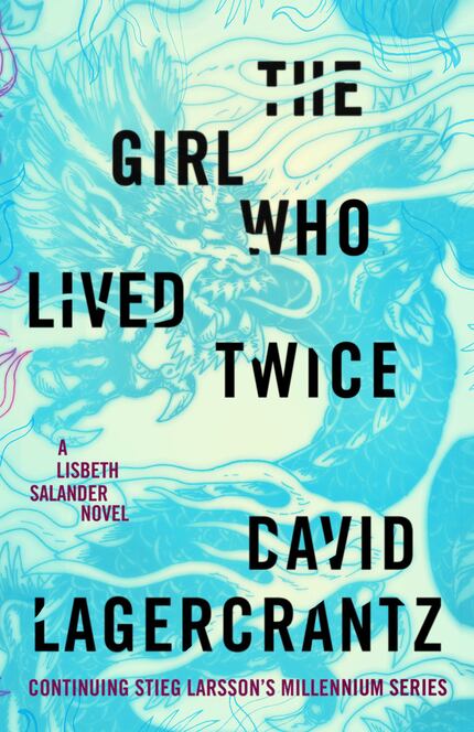 The Girl Who Lived Twice by David Lagercrantz could have used a little more of series...