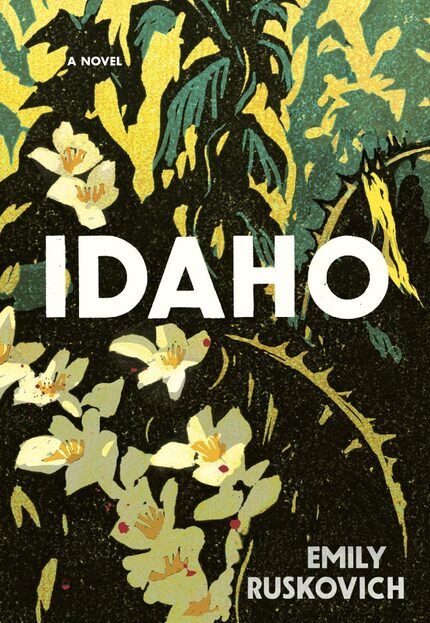 Idaho, by Emily Ruskovich