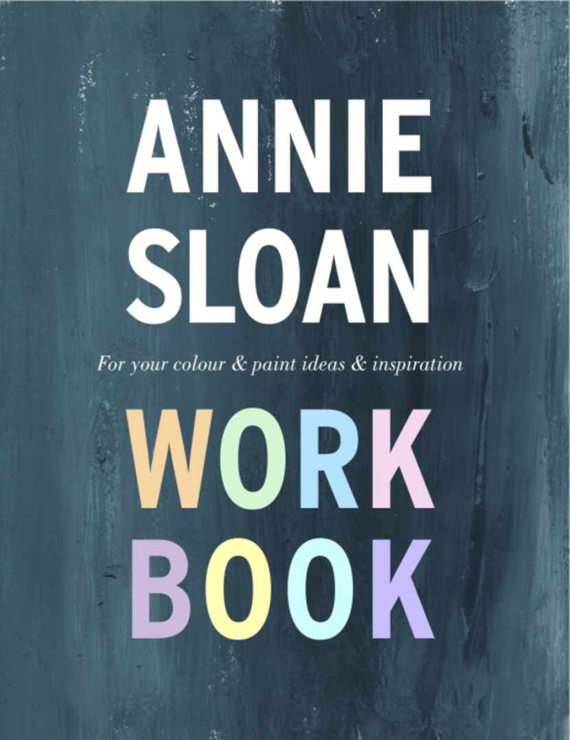 Annie Sloan Work Book: For Your Colour & Paint Ideas & Inspiration (Oxfordfolio $24.95).