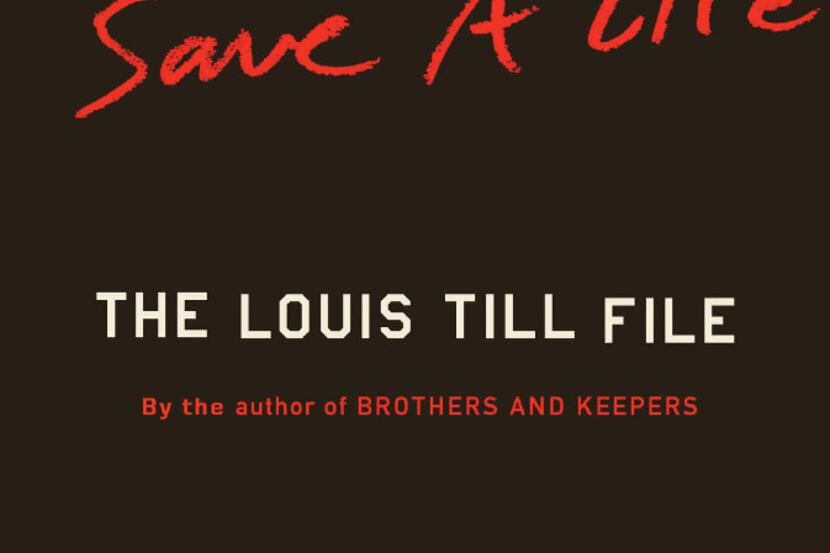 Writing To Save a Live: The Louis Till File, by John Edgar Wideman