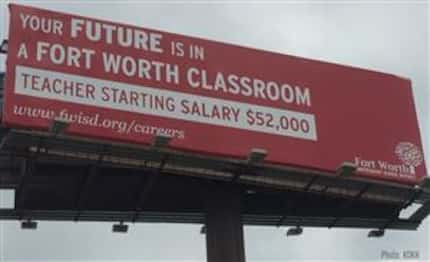 A photo of one of the billboards Fort Worth ISD is using in the hopes of recruiting Oklahoma...