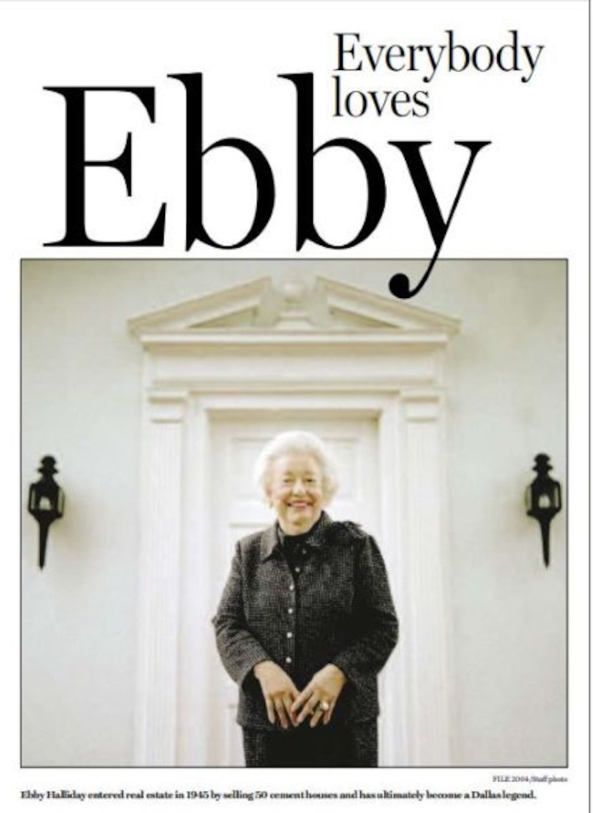 Ebby Halliday, real estate magnate. Published in the Dallas Morning News, Mar. 9, 2006.