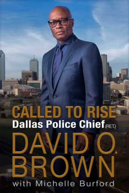 Called to Rise: A Life in Faithful Service to the Community That Made Me, by David O. Brown,...