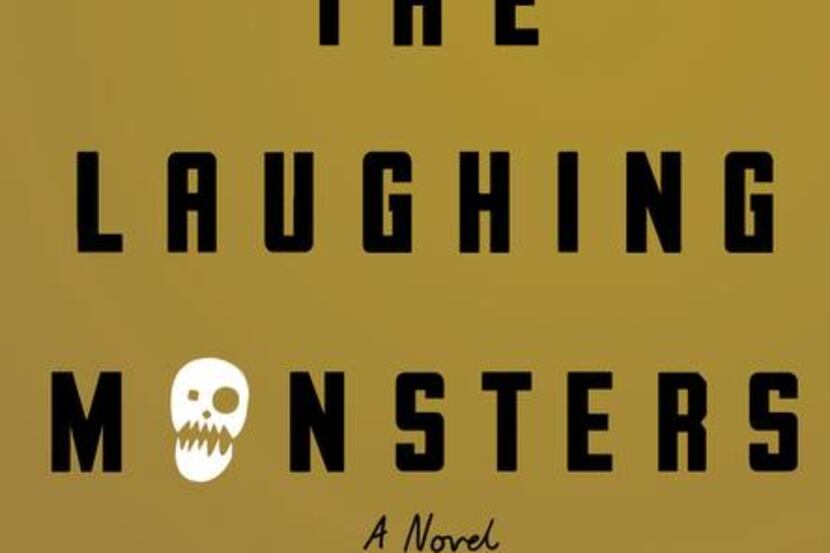 
“The Laughing Monsters,” by Denis Johnson
