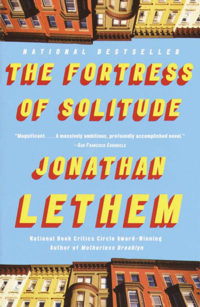 "The Fortress of Solitude," by Jonathan Lethem.