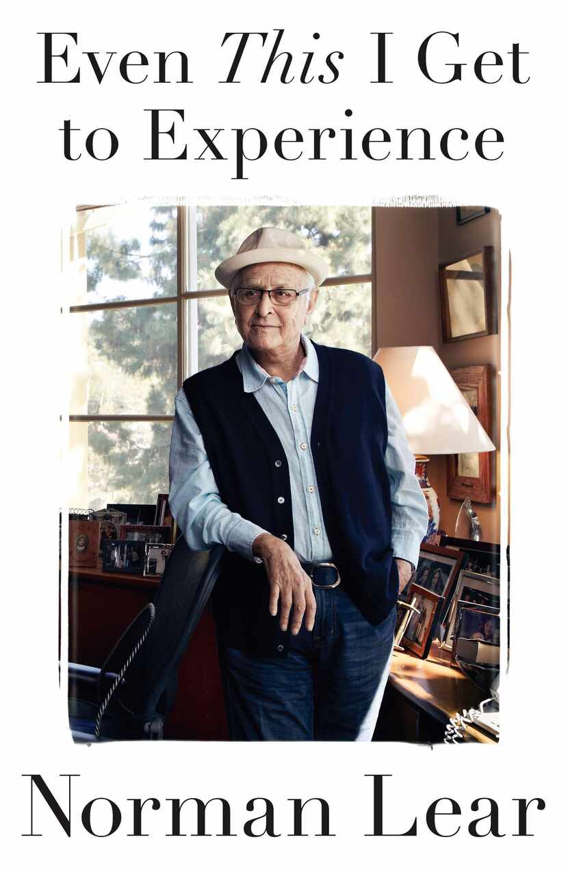 The cover of Norman Lear's memoir, "Even This I Get to Experience" 