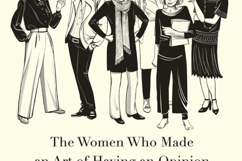 Sharp: The Women Who Made an Art of Having an Opinion, by Michelle Dean