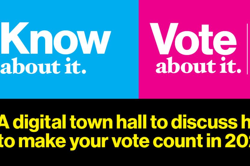 Know about it, vote about it. A digital town hall to discuss how to make your vote count in...