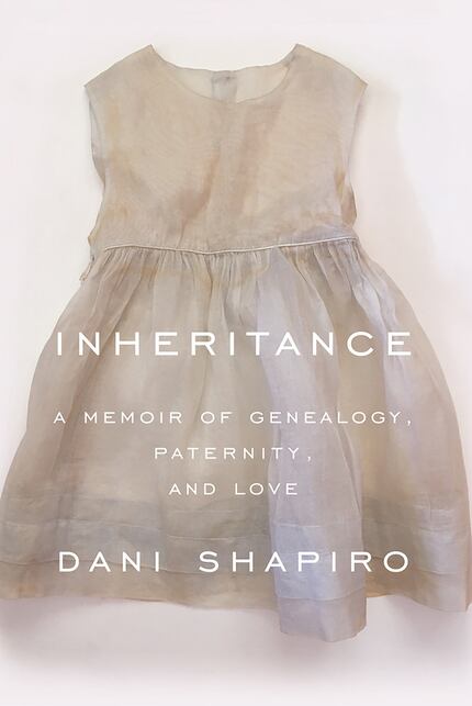 Inheritance, a memoir by Dani Shapiro, is in stores now. 