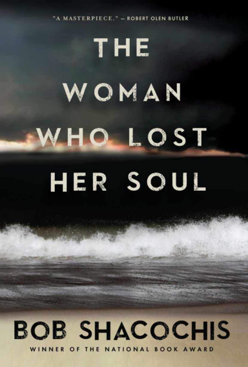 "The Woman Who Lost Her Soul," by Bob Shacochis