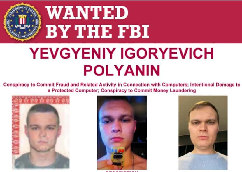 Yevgyeniy Igoryevich Polyanin, a Russian, was charged in Dallas federal court 2021 in...