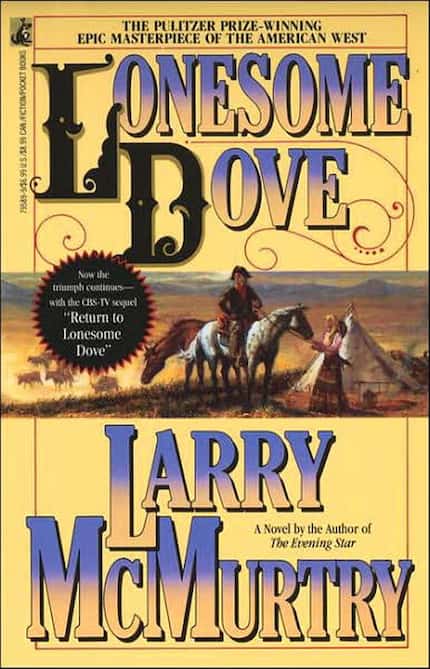 Lonesome Dove, by Larry McMurtry  