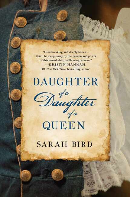 Daughter of a Daughter of a Queen, by Sarah Bird. (Provided by St. Martin's Press)