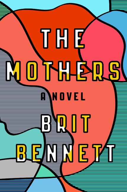 The Mothers, by Brit Bennett