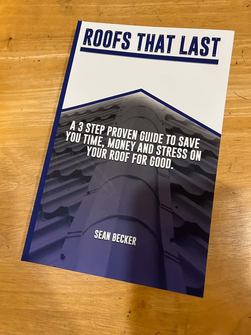 Keller roofer Sean Becker wrote a book on how to get a good roof.